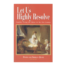 Let Us Highly Resolve by David and Shirley Quine